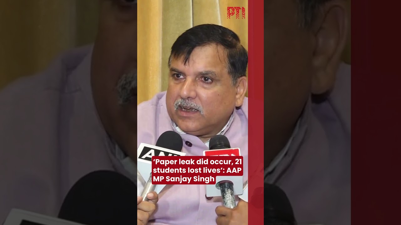 &lsquo;Paper leak did occur, 21 students lost lives&rsquo;: AAP MP Sanjay Singh