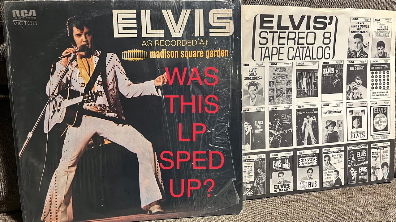 Was Elvis As Recorded At Madison Square Garden 1972 LP Master Tape Sped Up? The King’s Court