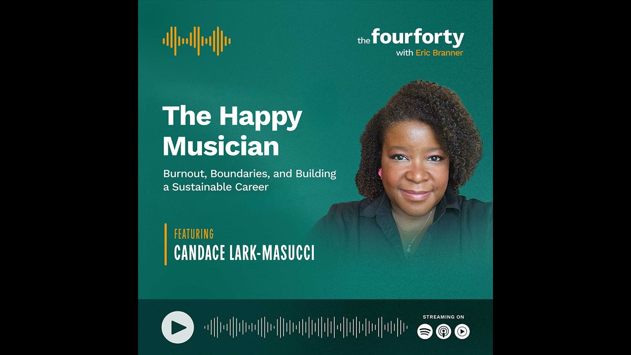 The Happy Musician: Burnout, Boundaries, and Building a Sustainable Career with Candace Lark-Masucci