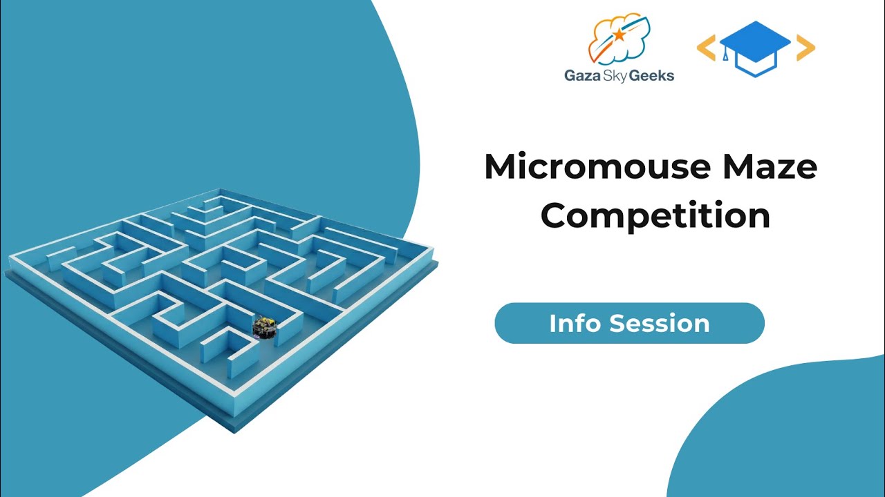 Micromouse Maze Competition  - Info Session