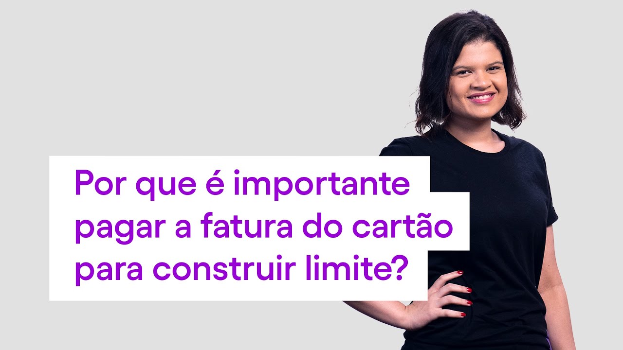 Cart&atilde;o para construir limite: por que preciso pagar a fatura?