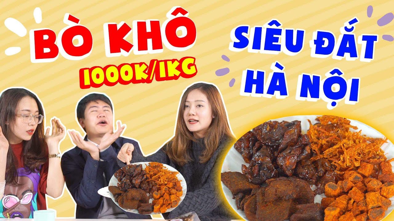 HÔM NAY ĂN GÌ - ĐẠI CHIẾN CÁC LOẠI BÒ KHÔ SIÊU ĐẮT ĐỎ : 1 TRIỆU / 1KG
