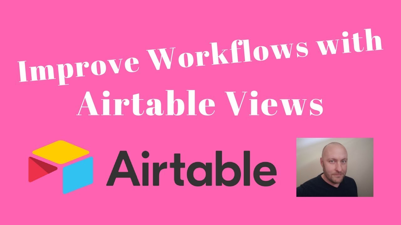 Using Views in Airtable to Improve Workflows