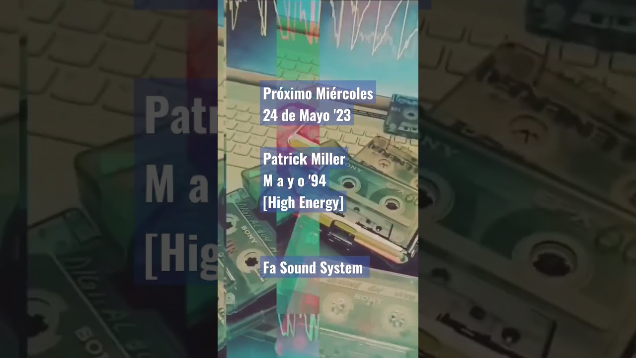 Estreno: Patrick Miller / Mayo '94 [High Energy]