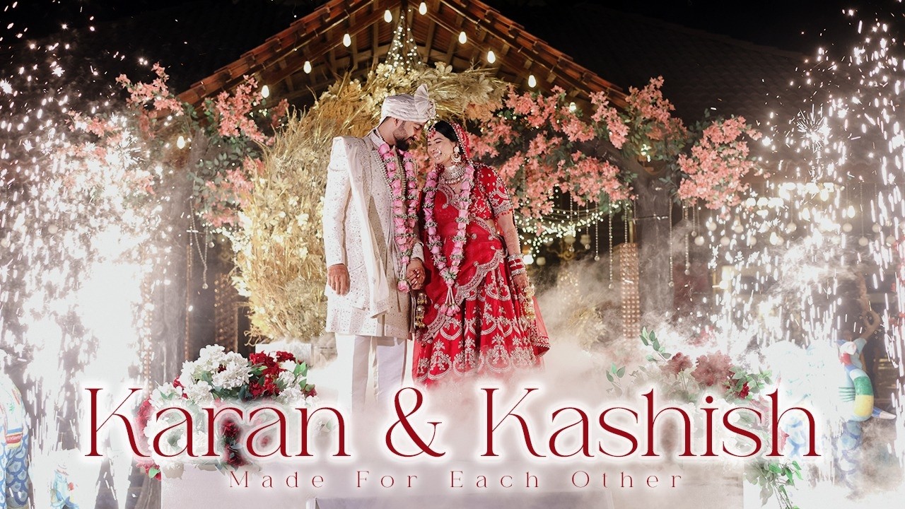 Karan & Kashish - Cinematic Wedding Highlight 4K