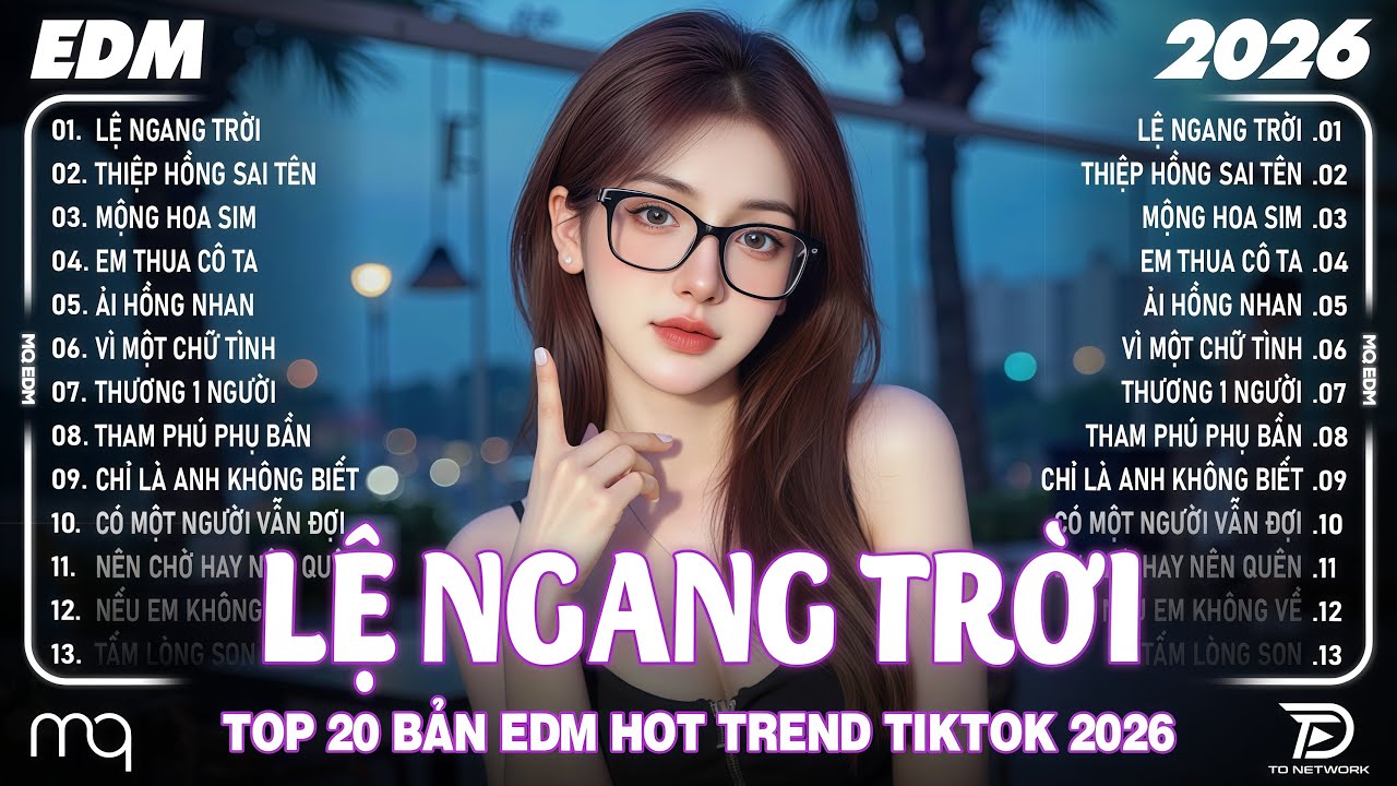 Lệ Ngang Trời Remix♫ BXH Nhạc Trẻ Remix Hay Nhất 2025 - Top 15 Bản EDM Hot Trend Tiktok TRIỆU VIEW