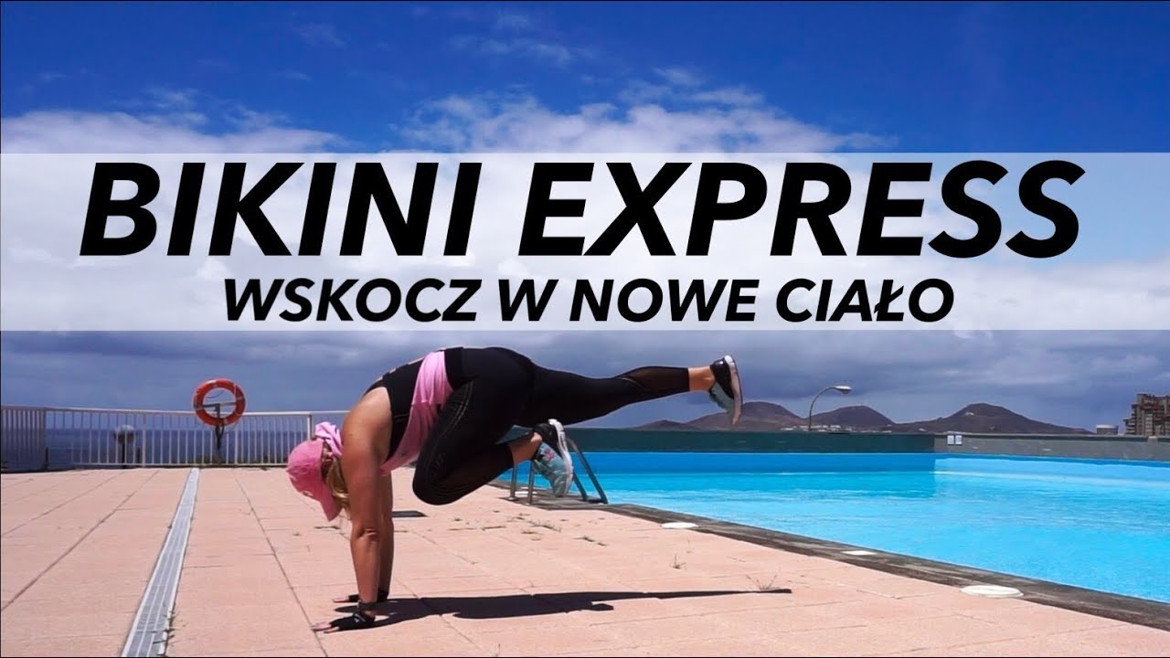 BIKINI EXPRESS - WSKOCZ W NOWE CIAŁO