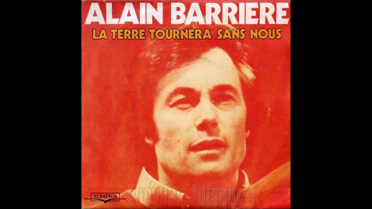 ALAIN BARRIERE La terre tournera sans nous 1976