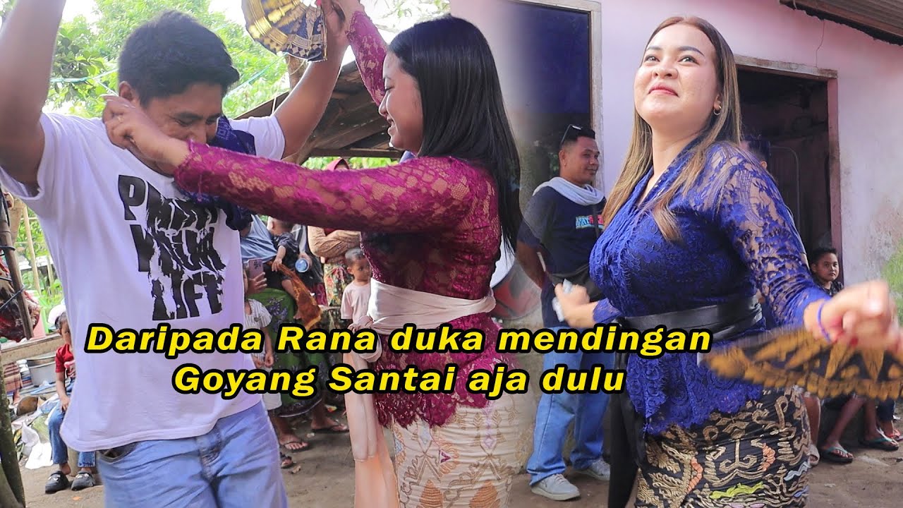 Daripada RANA DUKA mendingan kita digoyang Inaq Adel dan nanoot// megantara