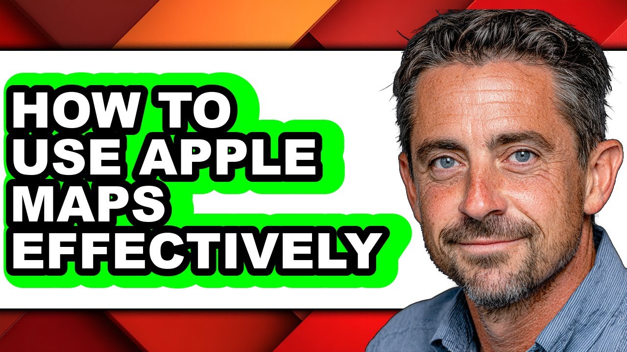 How to Use Apple Maps Effectively - Step by Step