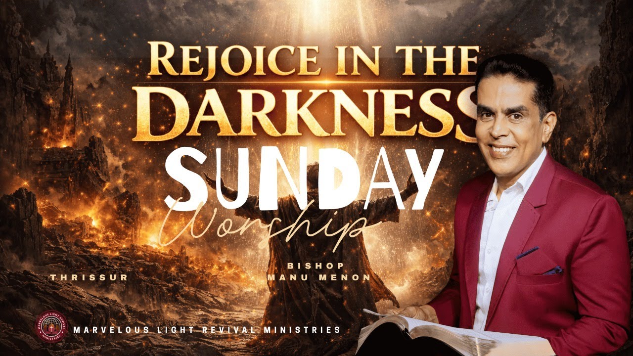 LIVE | SUNDAY SERVICE  | THRISSUR | REJOICE IN THE DARKNESS | 25.01.25
