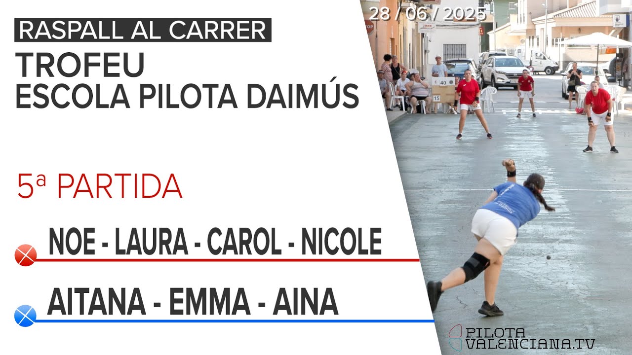 ⚾️ PILOTA AL CARRER 🏆TROFEU ESCOLA PILOTA DAIMÚS | 5ª Partida