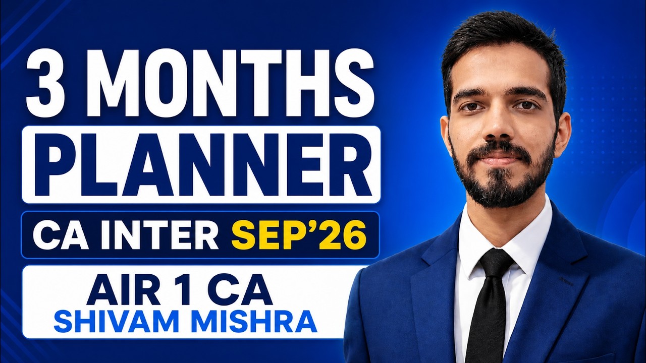 CA Inter Sep'26 Planner | 3 Months | AIR 1 CA Shivam Mishra