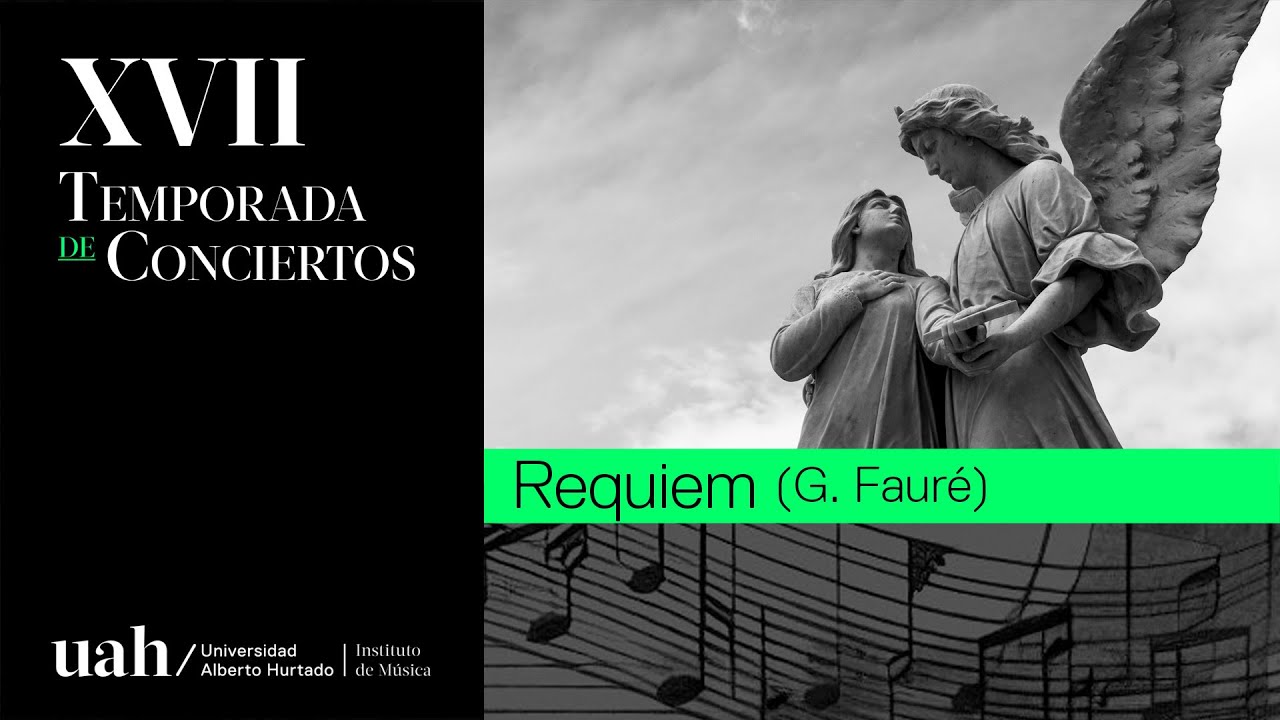 REQUIEM (de Gabriel Fauré) / XVII Temporada de Conciertos UAH (2024)