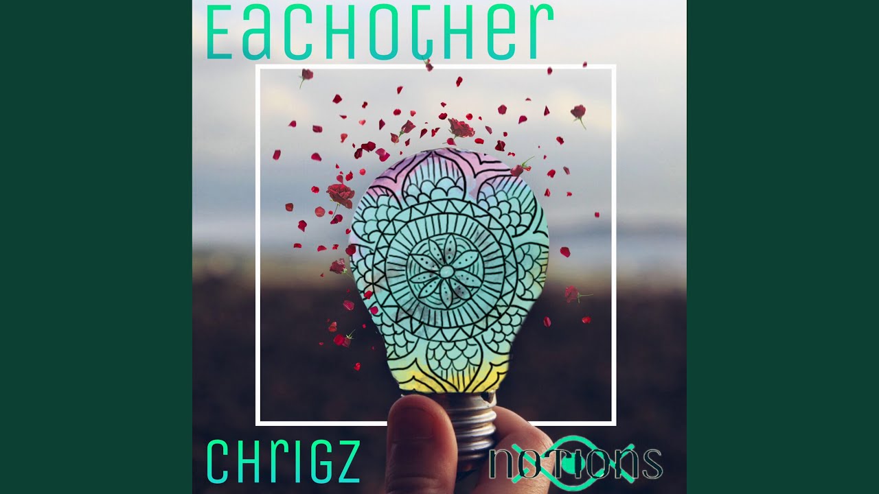 Eachother (feat. Chrigz)