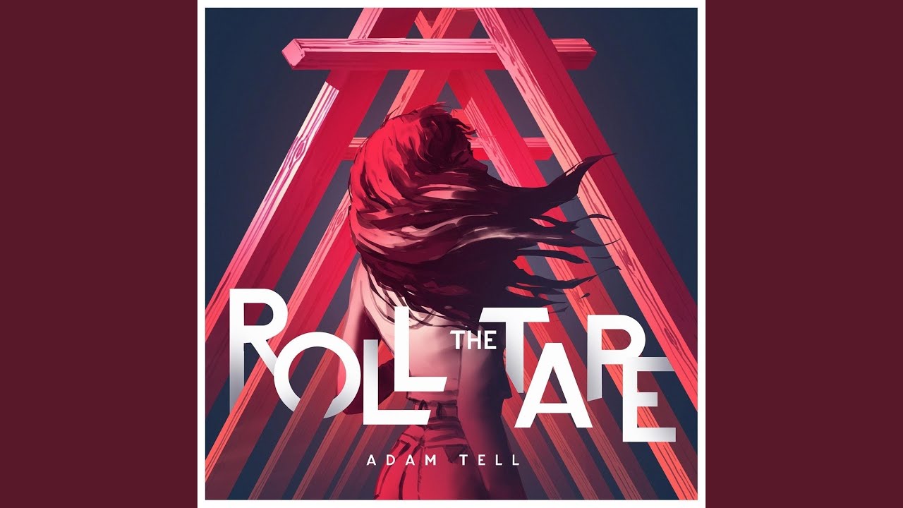 Roll the Tape