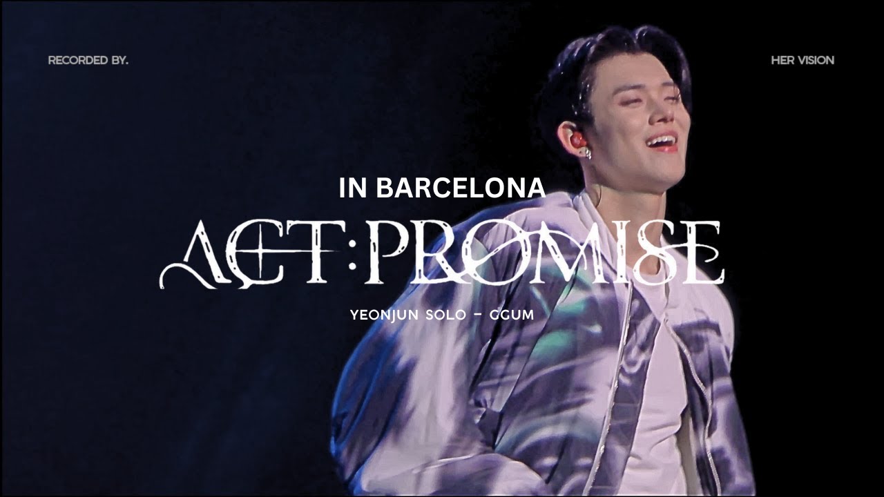[Act:Promise] 4K 'GGUM' in Barcelona | TOMORROW X TOGETHER IN EUROPE 2025