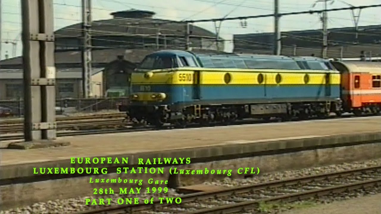 European Railways in the 1990s Luxembourg Station (Luxembourg CFL) on 28th May 1999 (Part 1 of 2)