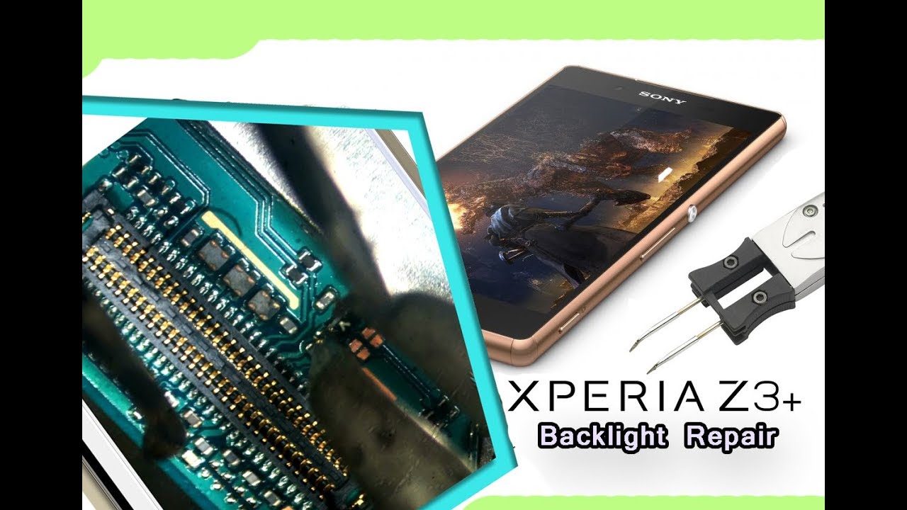 Sony Xperia Z3+ D6553 Backlight LCD light Hardware Repair Tutorial / Восстановление подсветки экрана