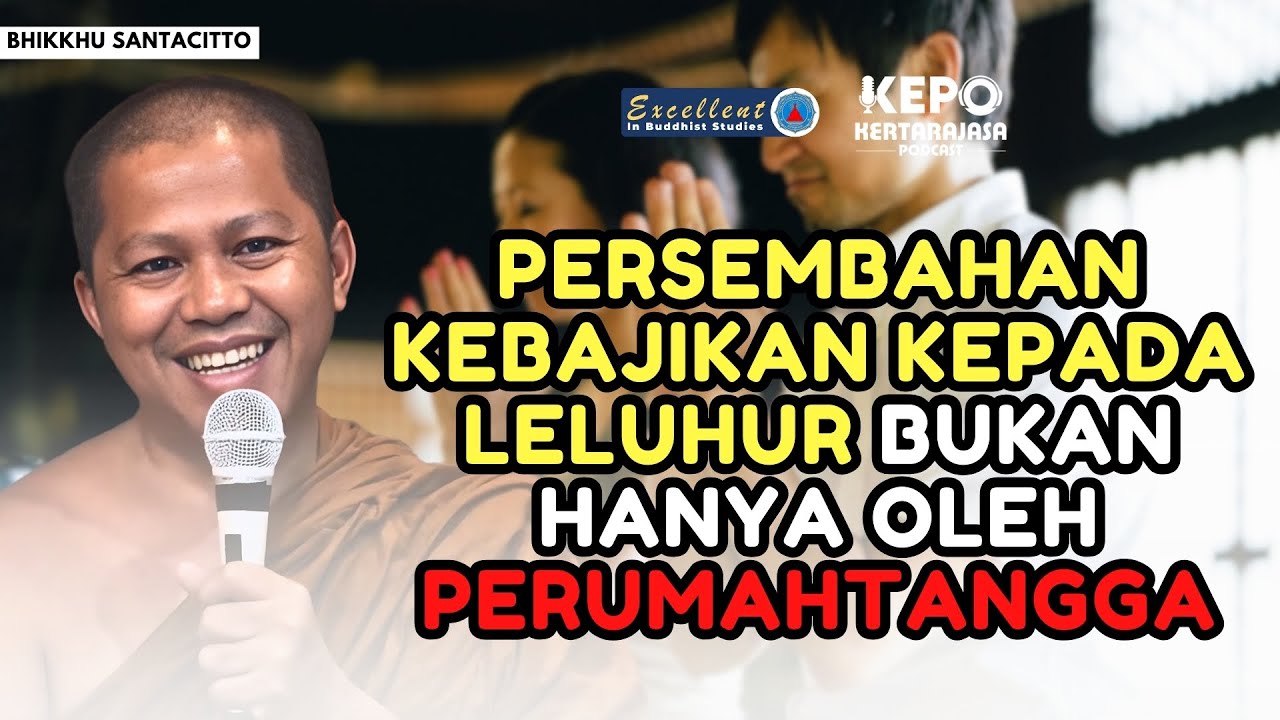 TERNYATA LAHIR JADI HANTU DISEBABKAN HAL-HAL INI - BHIKKHU SANTACITTO | Kertarajasa Podcast