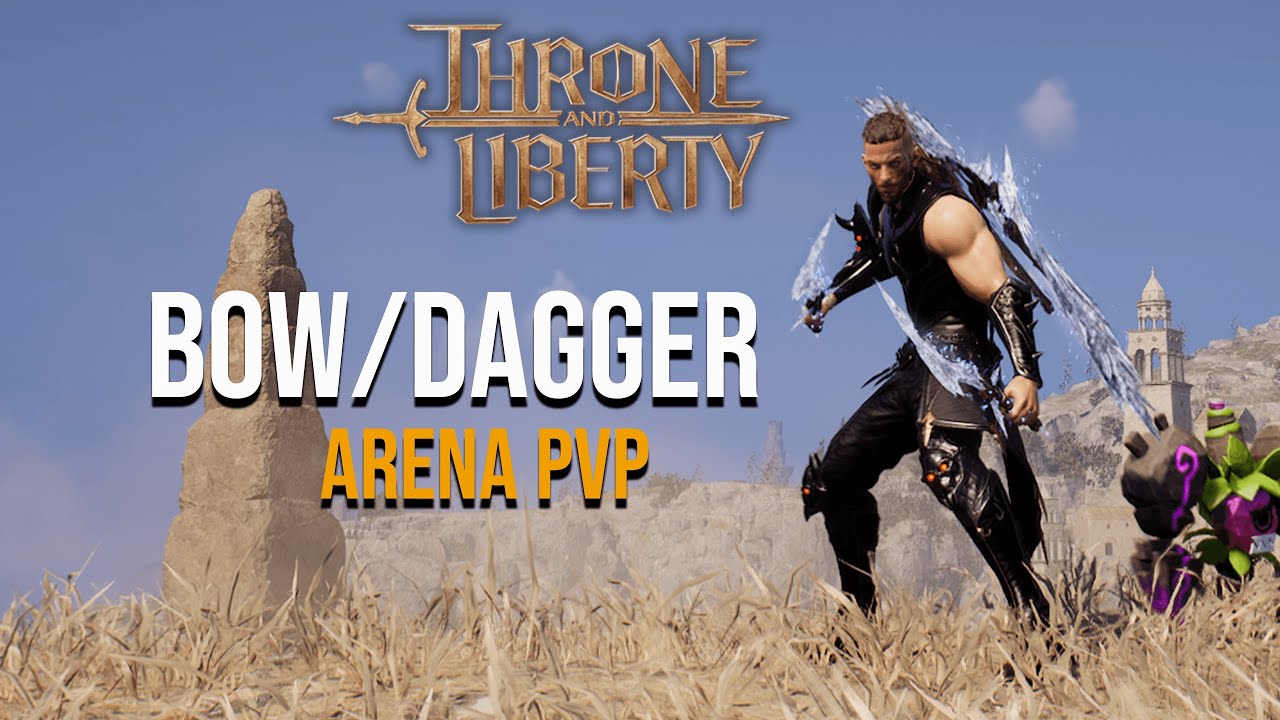 Bow/Dagger PVP - Throne And Liberty
