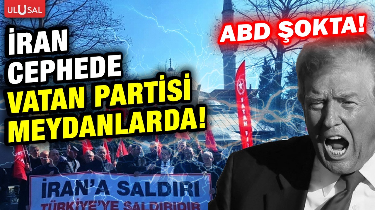 İran savaştan zaferle çıkacak! Vatan Partisi ABD İsrail saldırılarına karşı meydanları doldurdu!
