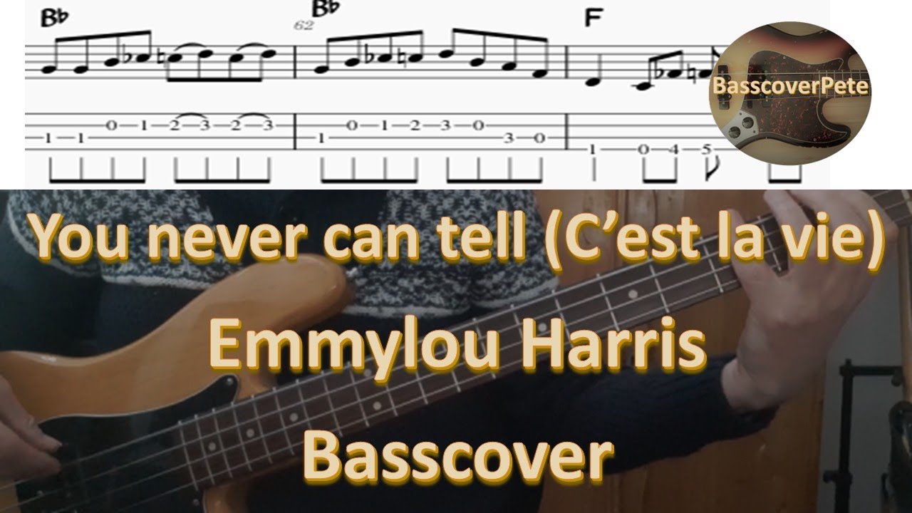 Emmylou Harris You never can tell (C'est la Vie). Bass Cover Score Notes Tabs Chords Transcription