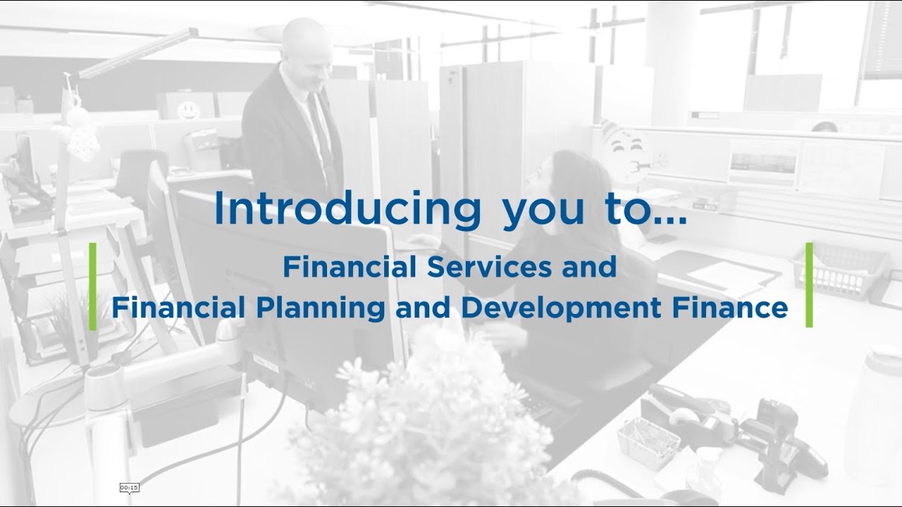 Introducing You To...Financial Services and Financial Planning and Development Finance