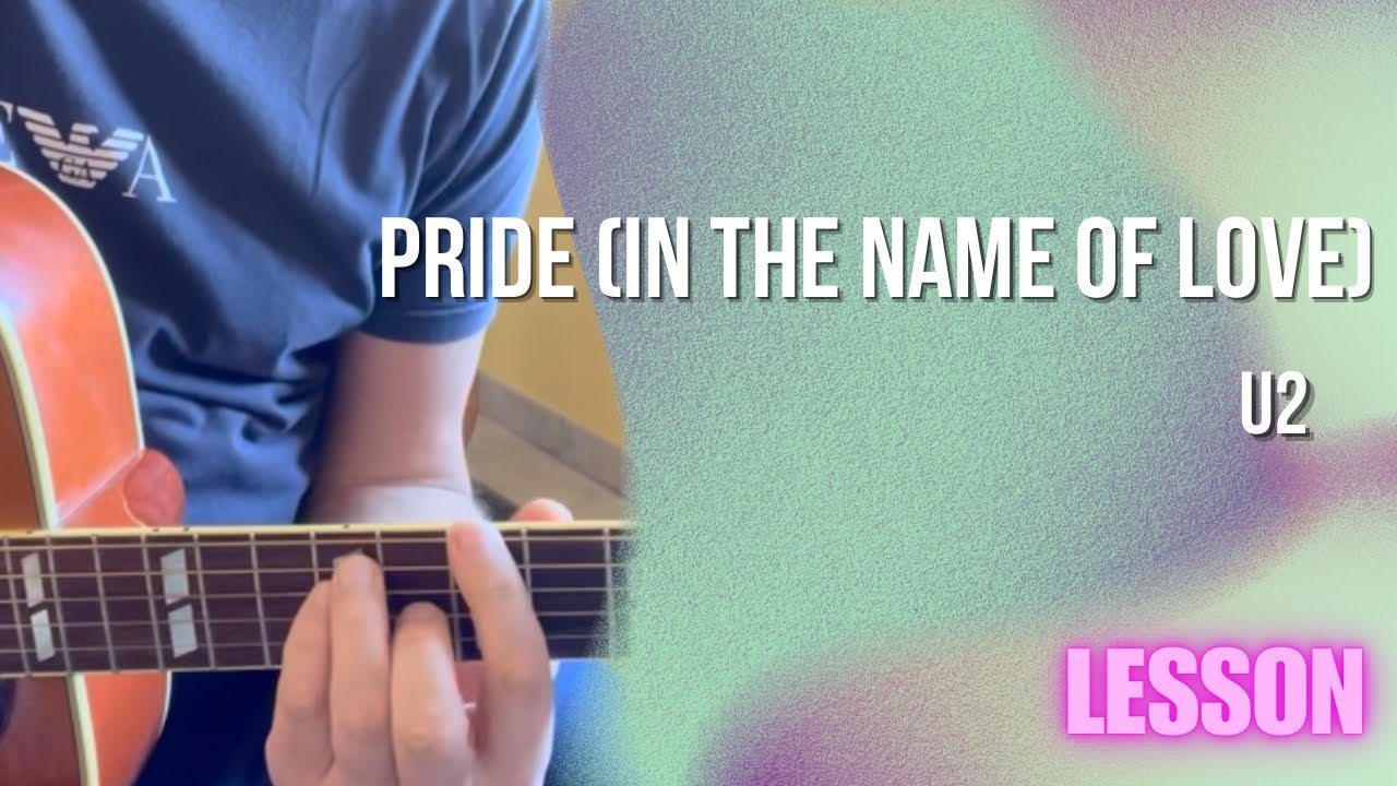 U2 - Pride (In The Name Of Love) {Songs Of Surrender Acoustic Version} [Guitar Lesson / Tutorial]