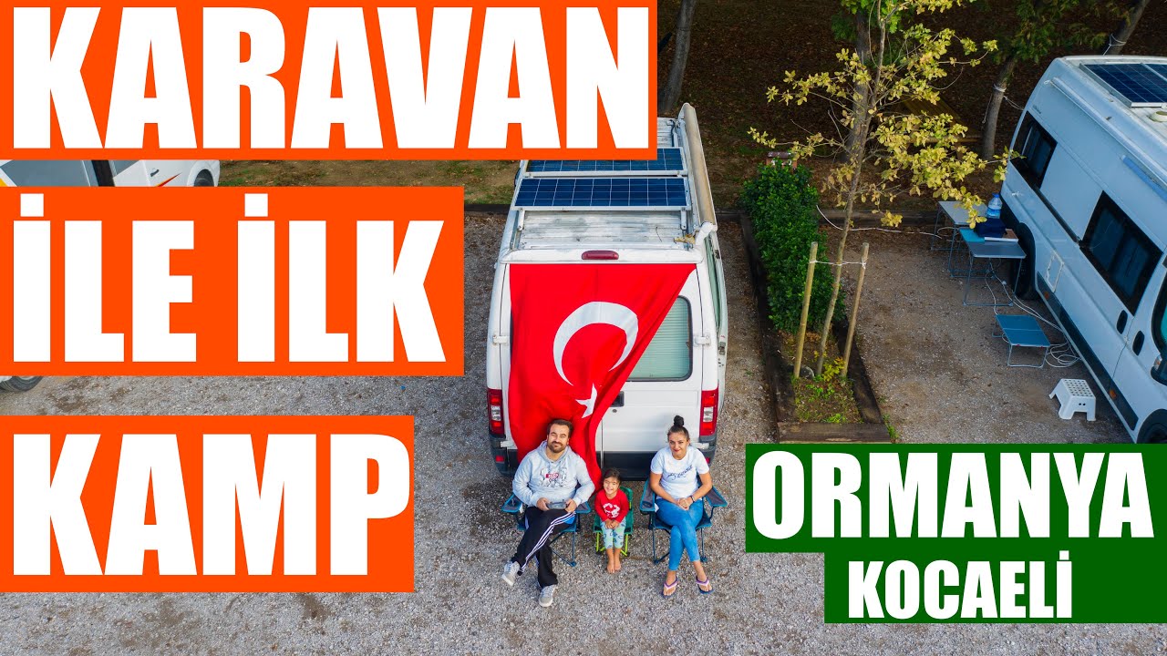 KARAVAN İLE İLK KAMP, ORMANYA KAMP ALANI, Herşey Bedava!  | Karavan Life