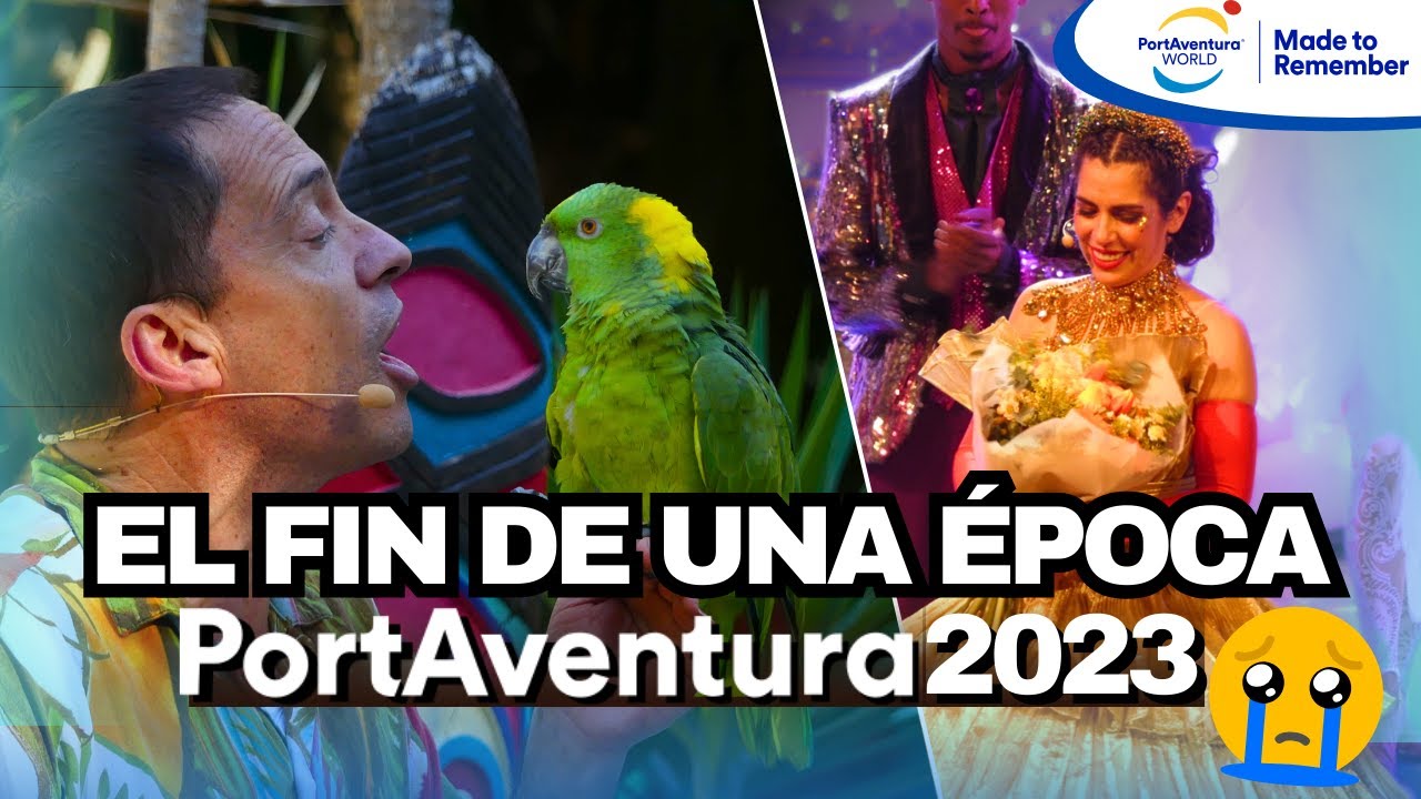 🥺EL FIN DE UNA ÉPOCA en PORTAVENTURA WORLD [5K] Vlog UNA DESPEDIDA MUY ESPECIAL 🦜