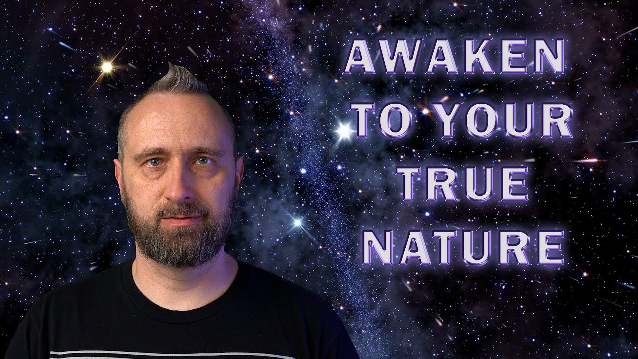 Awaken to Your True Nature