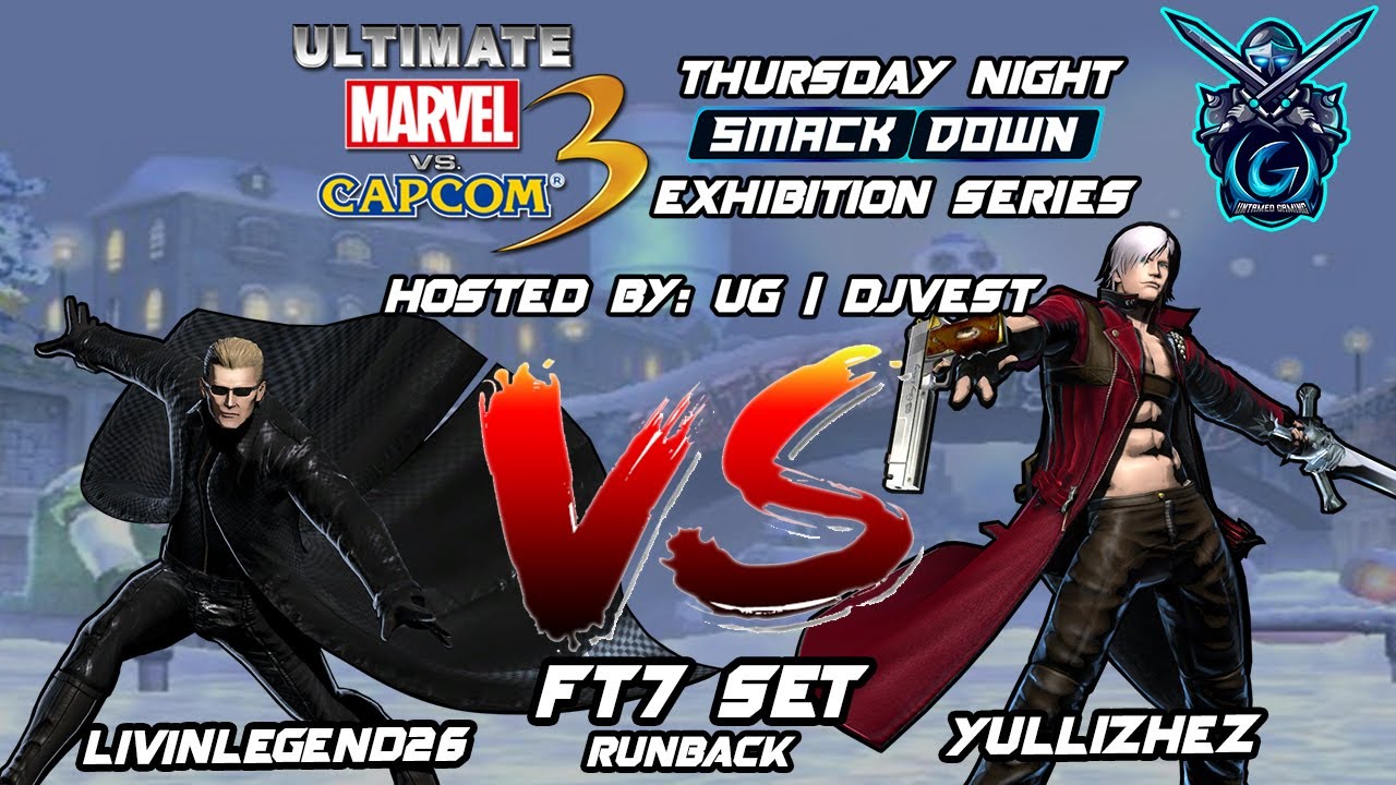 UMVC3 Thursday Night Smackdown Exhibition Series - livinlegend26 VS Yullizhez FT7 Set Runback