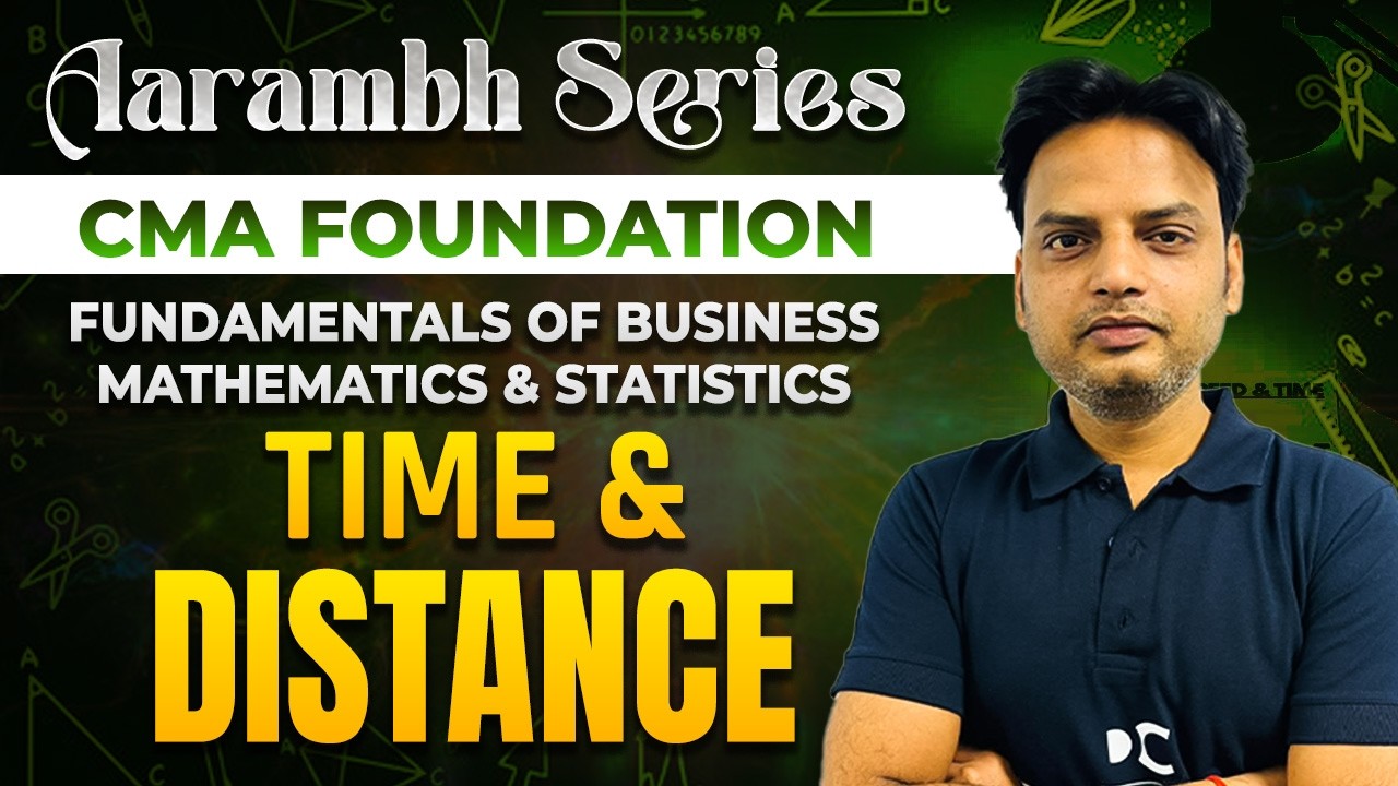 Time & Distance | Fundamentals of Business Mathematics | CMA Foundation