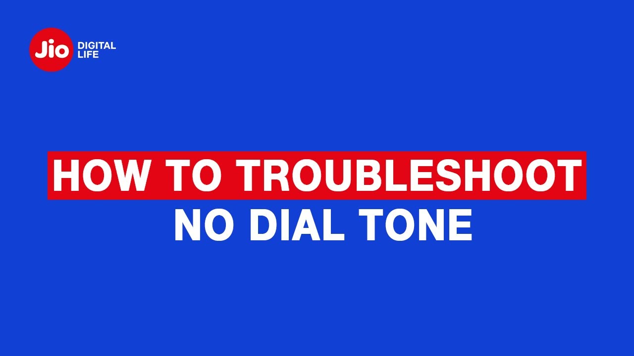 How To Troubleshoot No Dial Tone On JioFiber Voice Connection - Reliance Jio