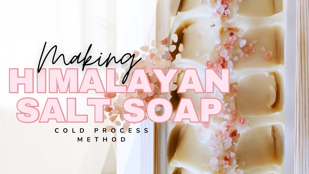 Himalayan Salt  Cold Process Soap | Natural Soap making