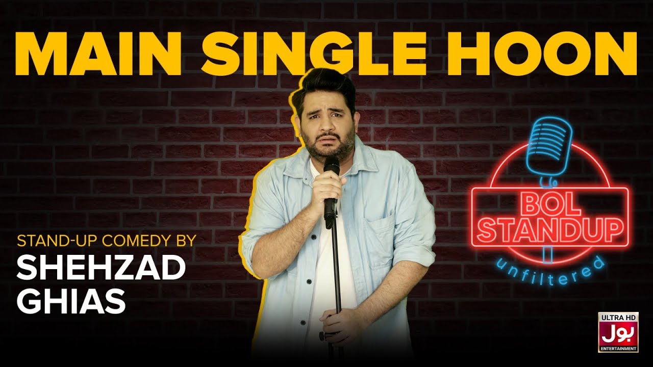 Main Single Hoon | BOL Standup Unfiltered | Shehzad Ghias | Standup Comedy | BOL Entertainment