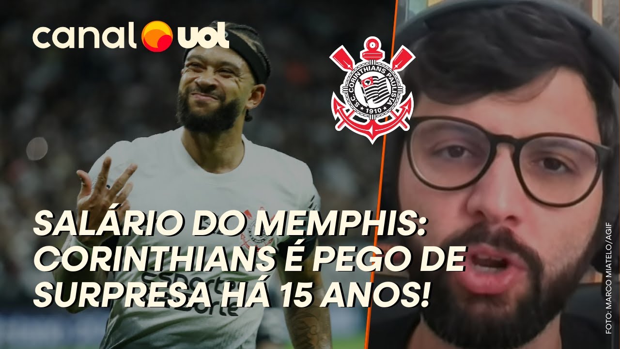 CORINTHIANS É PEGO DE SURPRESA HÁ 15 ANOS! ALTO SALÁRIO DE MEMPHIS DEPAY É SÓ MAIS UMA, DIZ LAVIERI