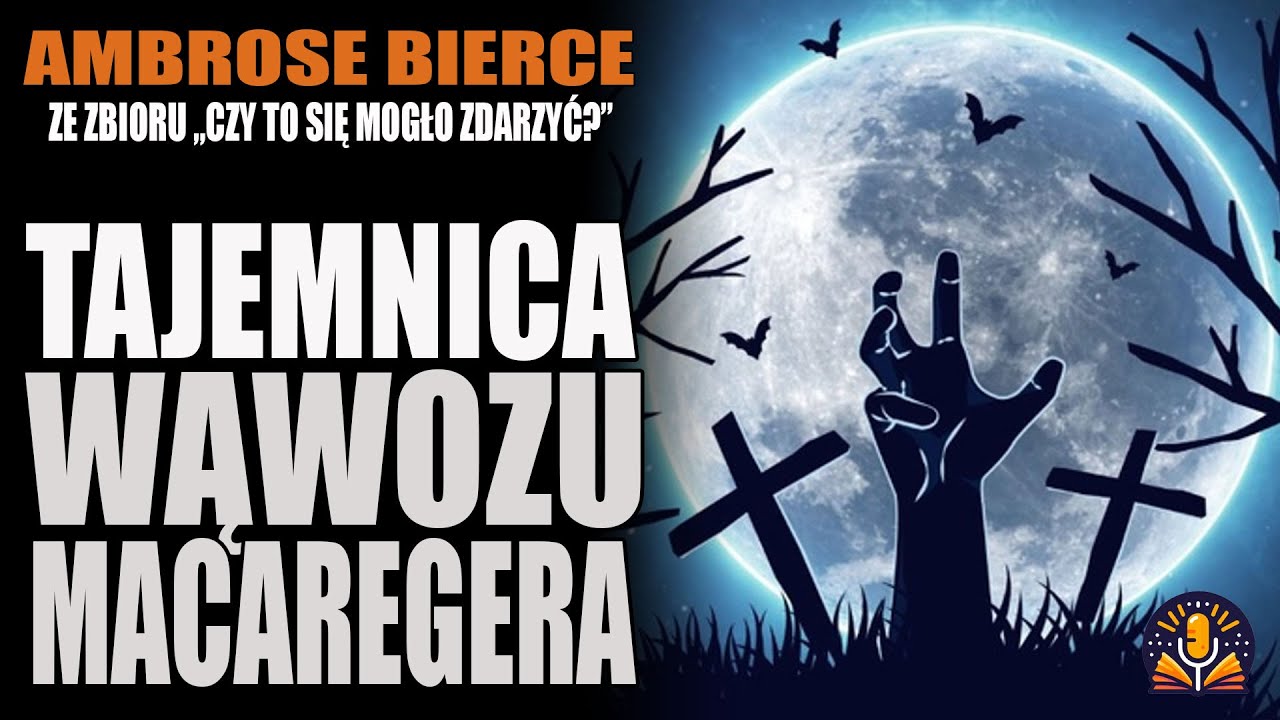 Ambrose Bierce - 1. Tajemnica wąwozu Macargera [AUDIOBOOK PL]