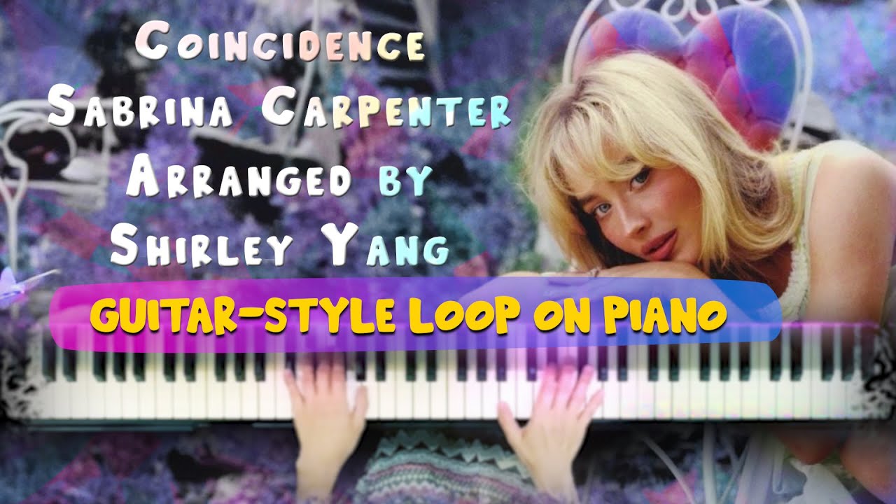 Sabrina Carpenter – Coincidence | ✨🎹💛Colorful Harmony Piano Cover