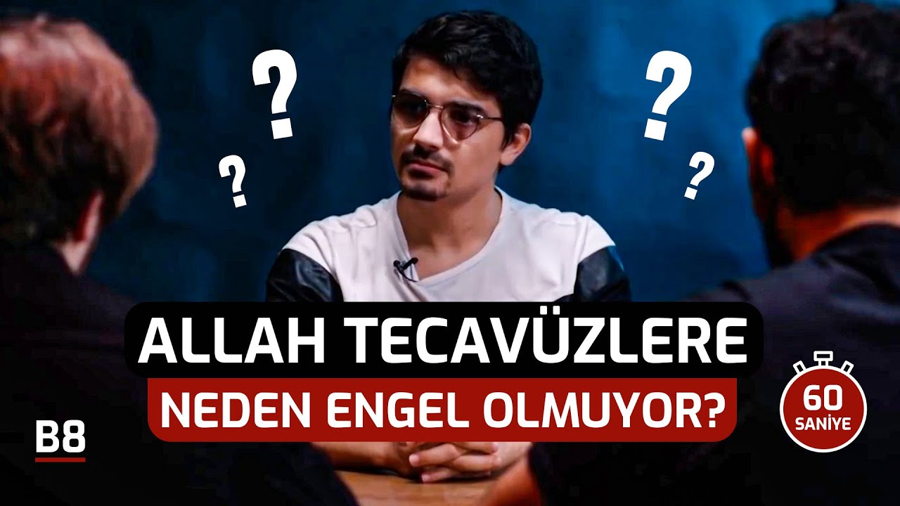 Allah Tecavüzlere Ve Zulümlere Neden Dur Demiyor?