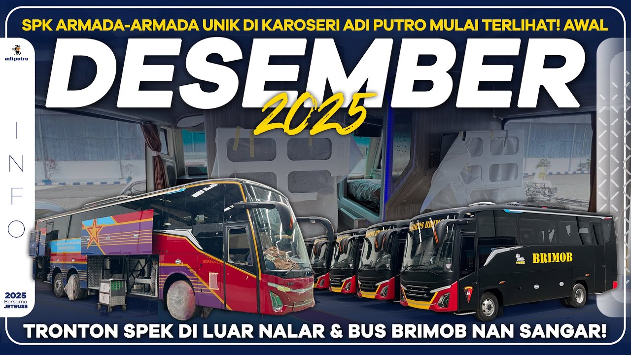 Armada-Armada Unik di Karoseri Adi Putro Mulai Terlihat di Awal Desember 2025 : Ada apa saja?!!