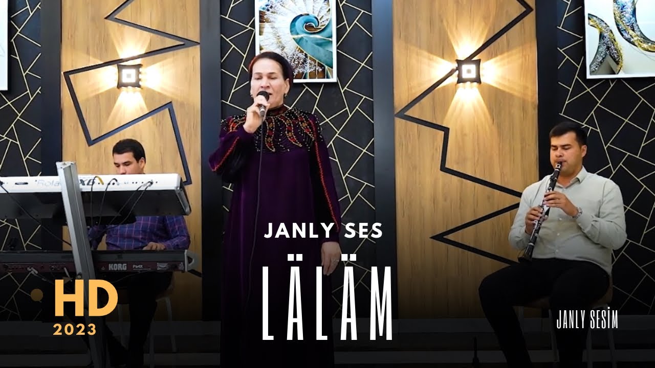 Oguljan S&ouml;&yacute;&uuml;nowa - L&auml;l&auml;m | T&uuml;rkmen a&yacute;dymlary 2023 | Janly Ses