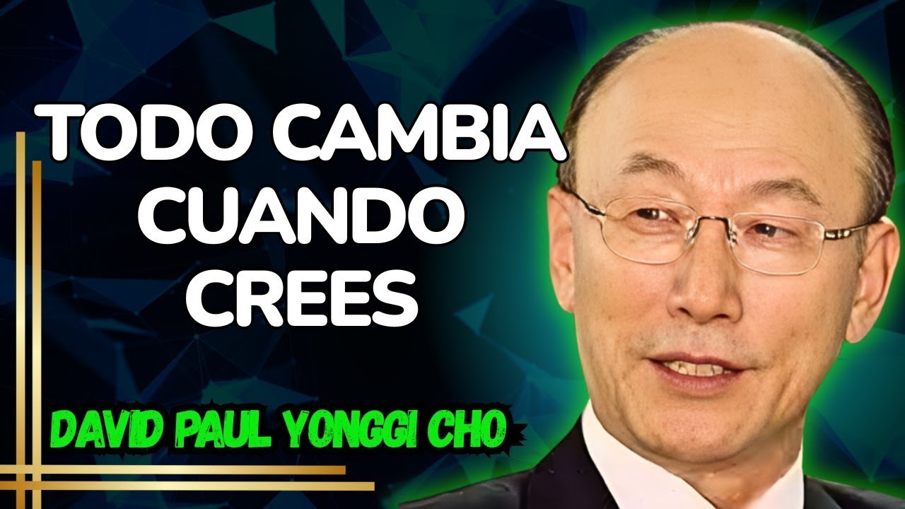 DAVID YONGGI CHO: CÓMO RENOVAR TU MENTE Y VIVIR LO IMPOSIBLE