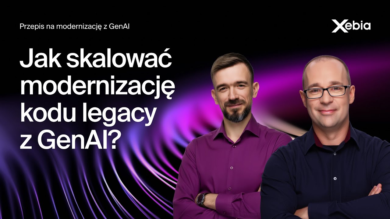 Jak skalować modernizację kodu legacy z GenAI? Zespoły, narzędzia, procesy | Przepis na... #8