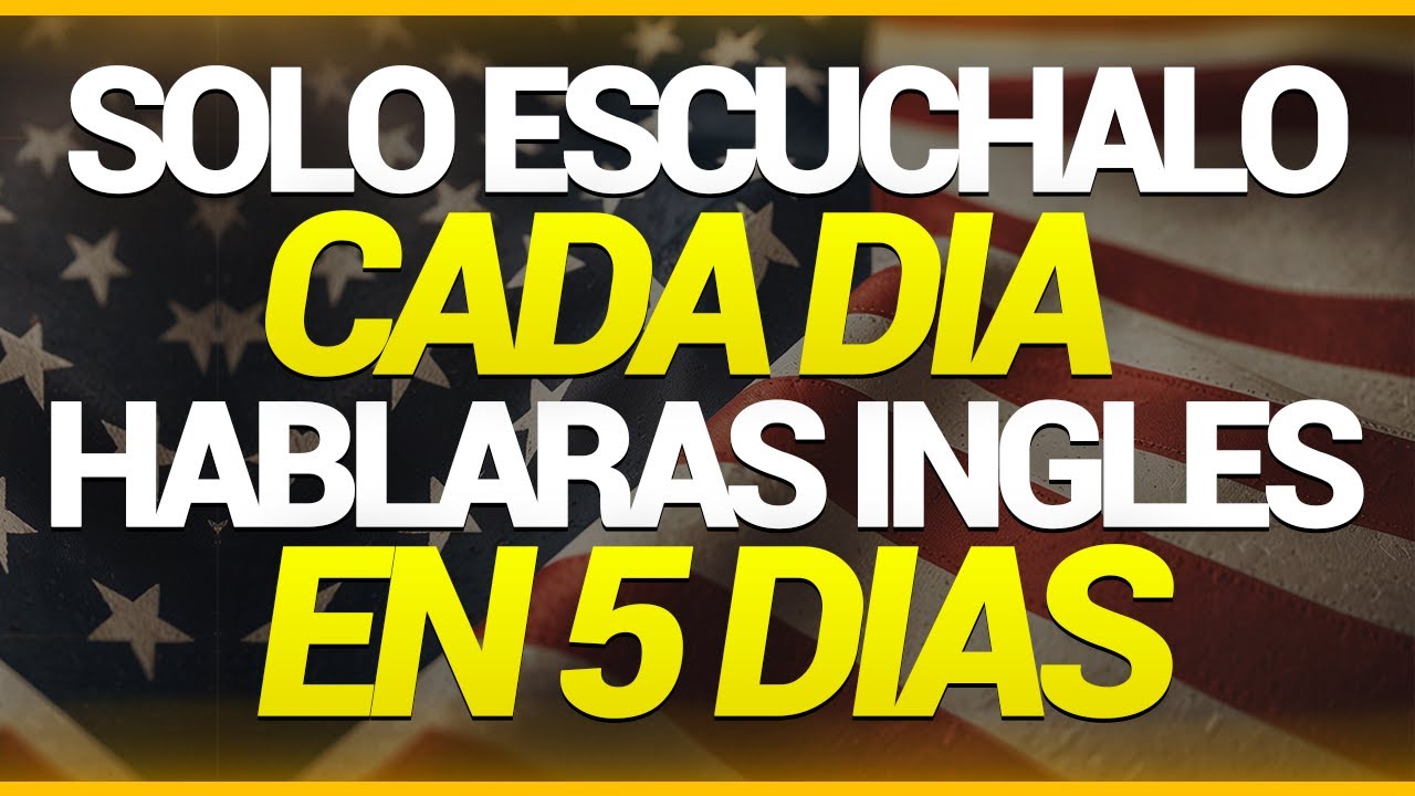 😱 ESCUCHA ESTO 10 MINUTOS POR 5 DIAS 📚 Y TU INGLÉS CAMBIARÁ ✅  APRENDER INGLÉS RÁPIDO ✨