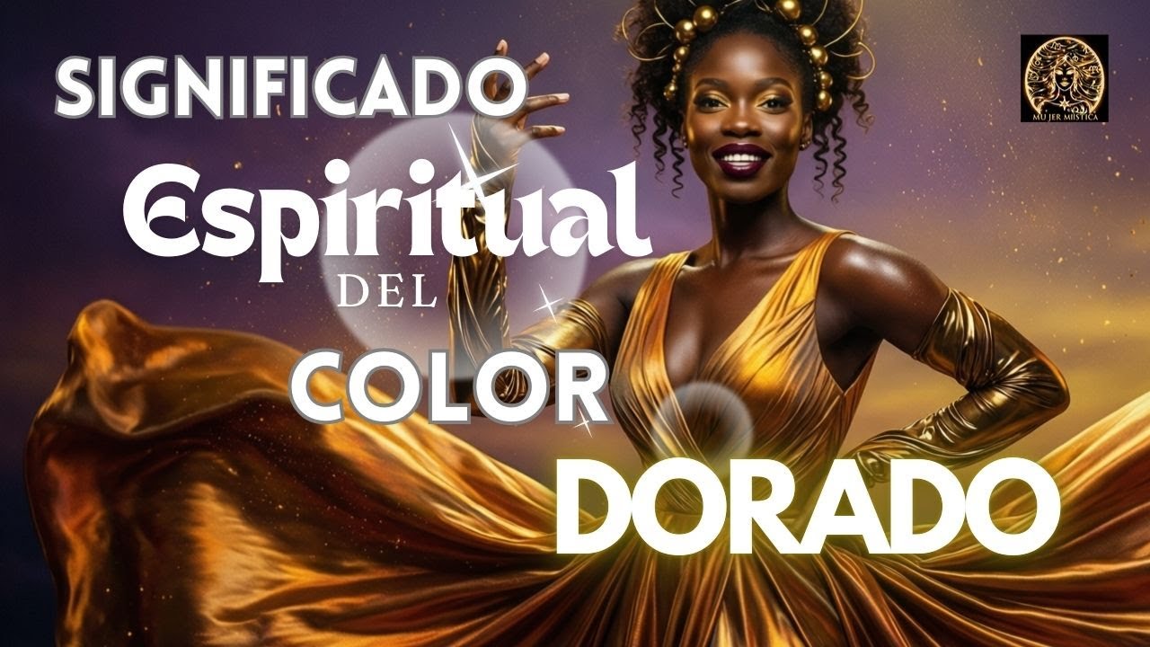 ✨ SIGNIFICADO ESPIRITUAL del COLOR DORADO: Abundancia, Sabiduría  y Poder Interior ✨ | MUJER MÍSTICA