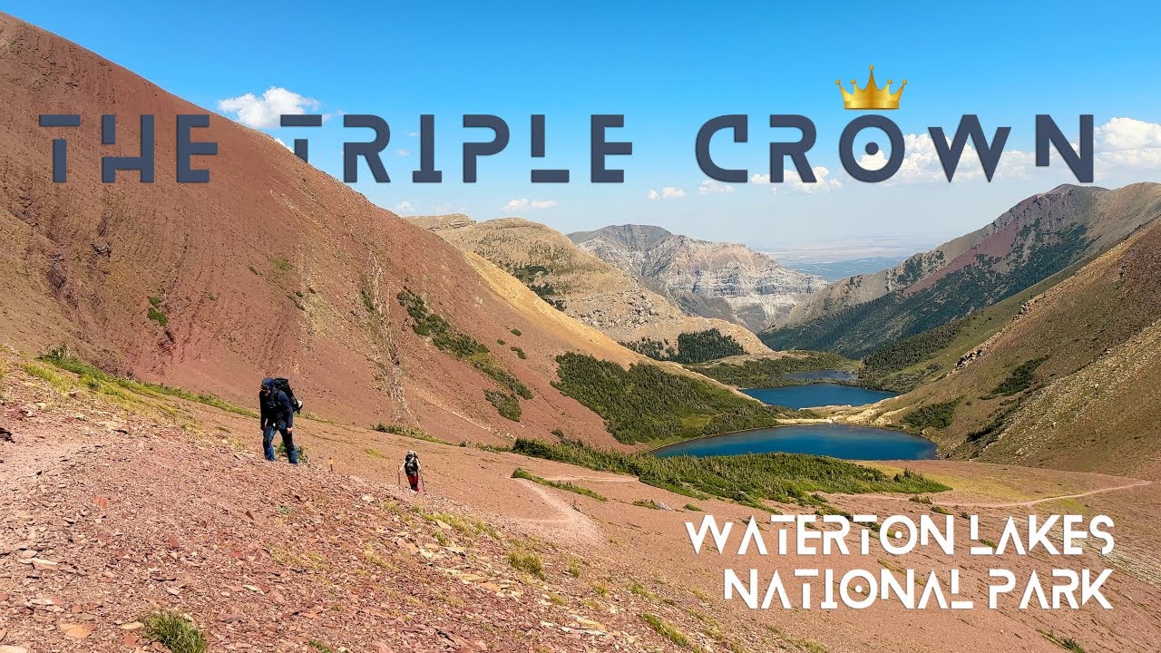Waterton Lakes National Park Triple Crown 👑 | The scenery is second to none!!