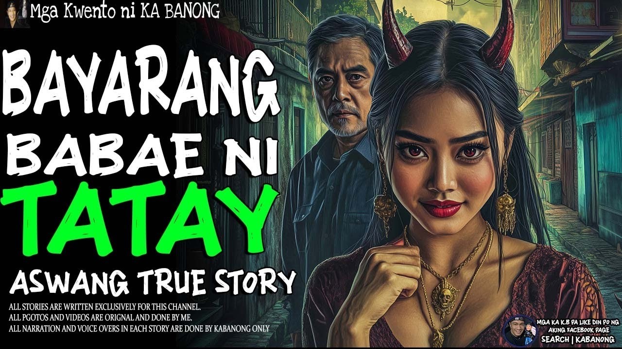 BAYARANG BABAE NI TATAY (Aswang True Story)