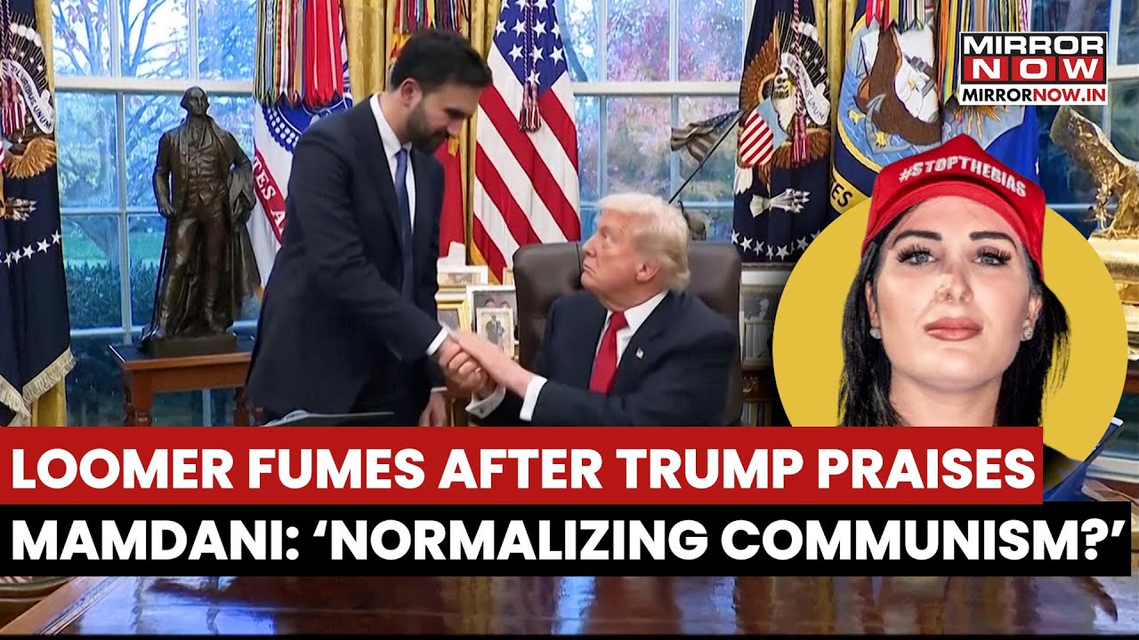 Trump-Mamdani Meeting Fumes Right Wing Activist Laura Loomer, Questions If Communism Was Normalized